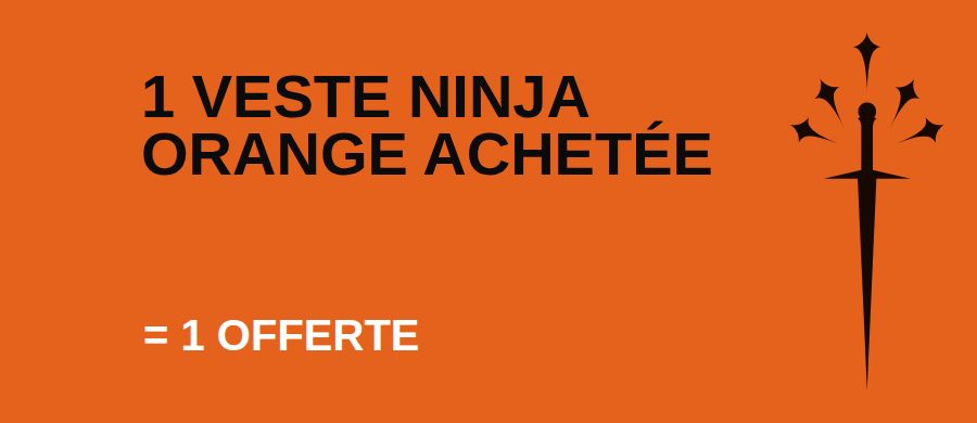 1 Veste Ninja orange achetée = 1 offerte